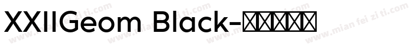 XXIIGeom Black字体转换